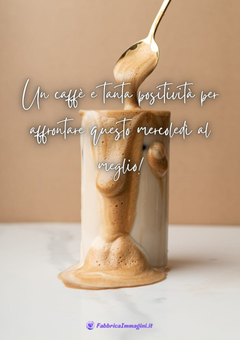 Un caffè e tanta positività per affrontare questo mercoledì al meglio!
