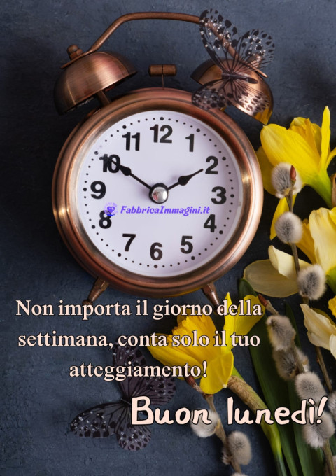Non importa il giorno della settimana, conta solo il tuo atteggiamento!
