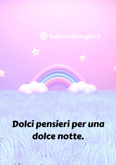 Dolci pensieri per una dolce notte