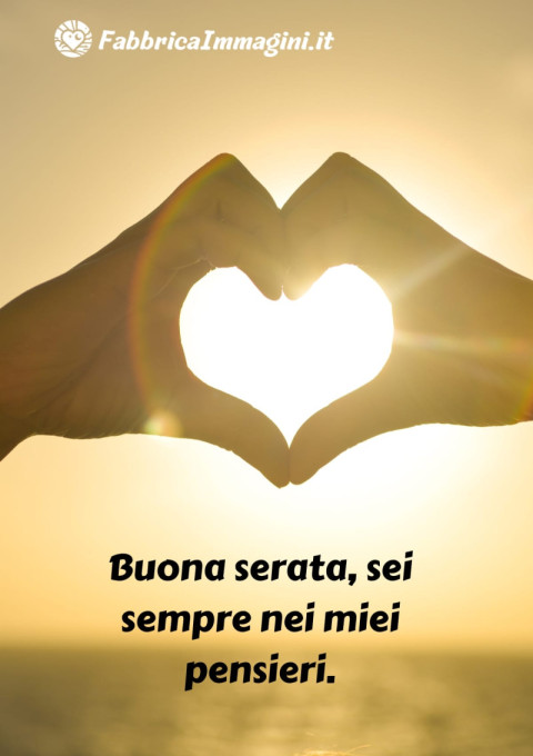 Buona serata, sei sempre nei miei pensieri