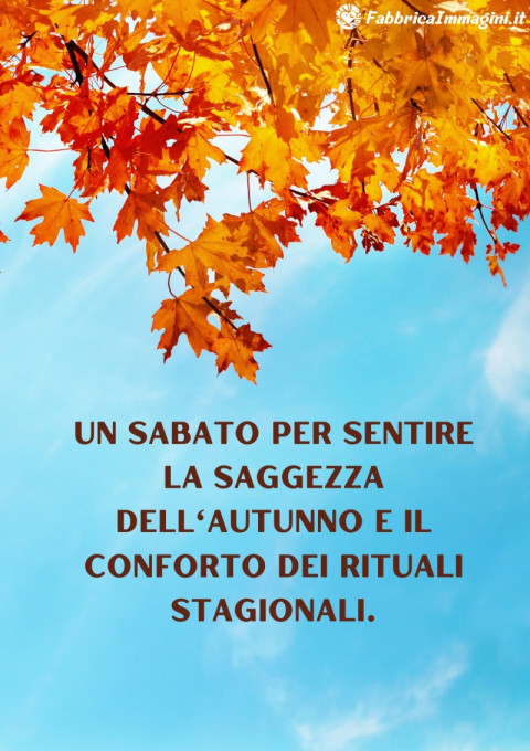 Un sabato per sentire la saggezza dell'autunno e il conforto dei rituali stagionali