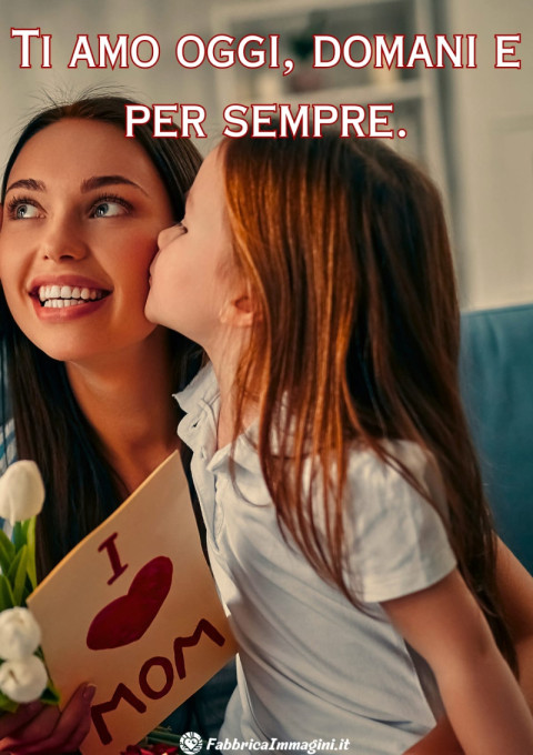 Ti amo oggi, domani e per sempre