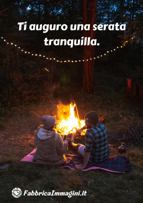 Ti auguro una serata tranquilla