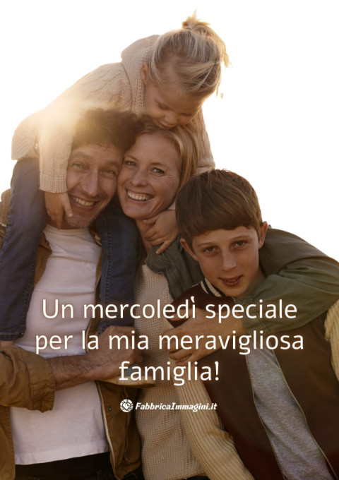 Un mercoledì speciale per la mia meravigliosa famiglia!