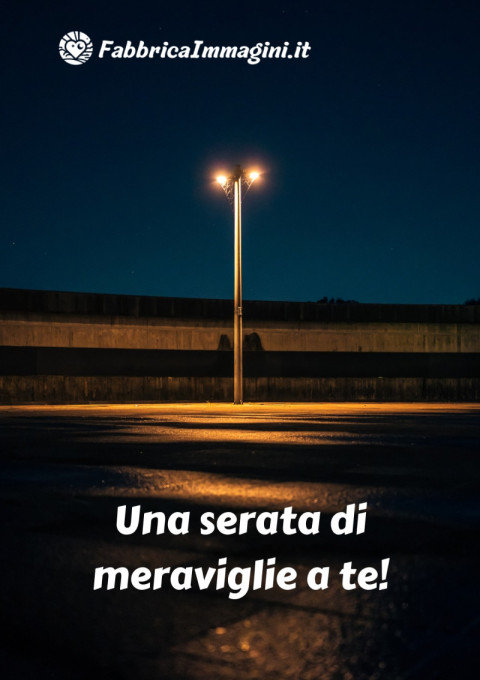 Una serata di meraviglie a te!