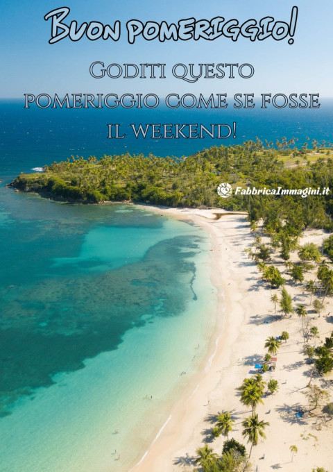 Goditi questo pomeriggio come se fosse il weekend!