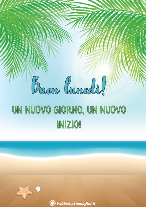 Un nuovo giorno, un nuovo inizio! Buon lunedì!