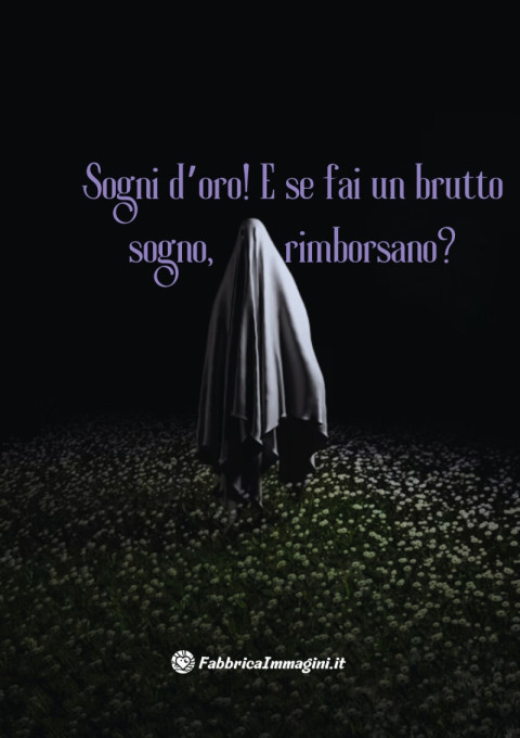 Sogni d’oro! E se fai un brutto sogno, rimborsano