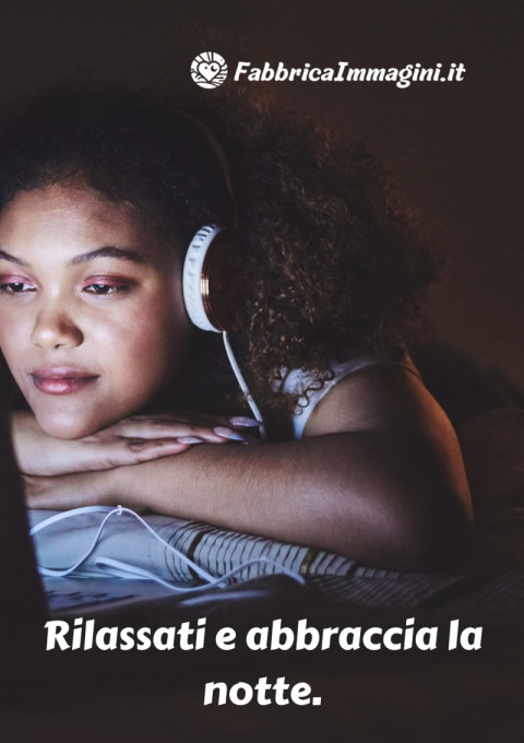 Rilassati e abbraccia la notte