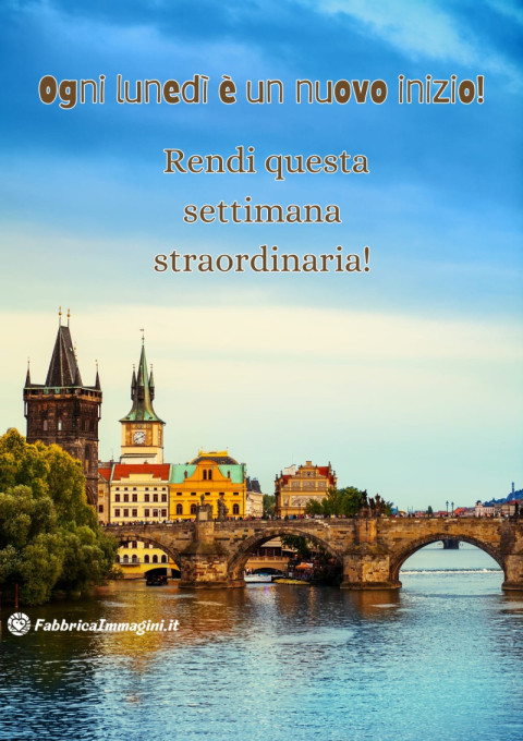 Ogni lunedì è un nuovo inizio! Rendi questa settimana straordinaria!